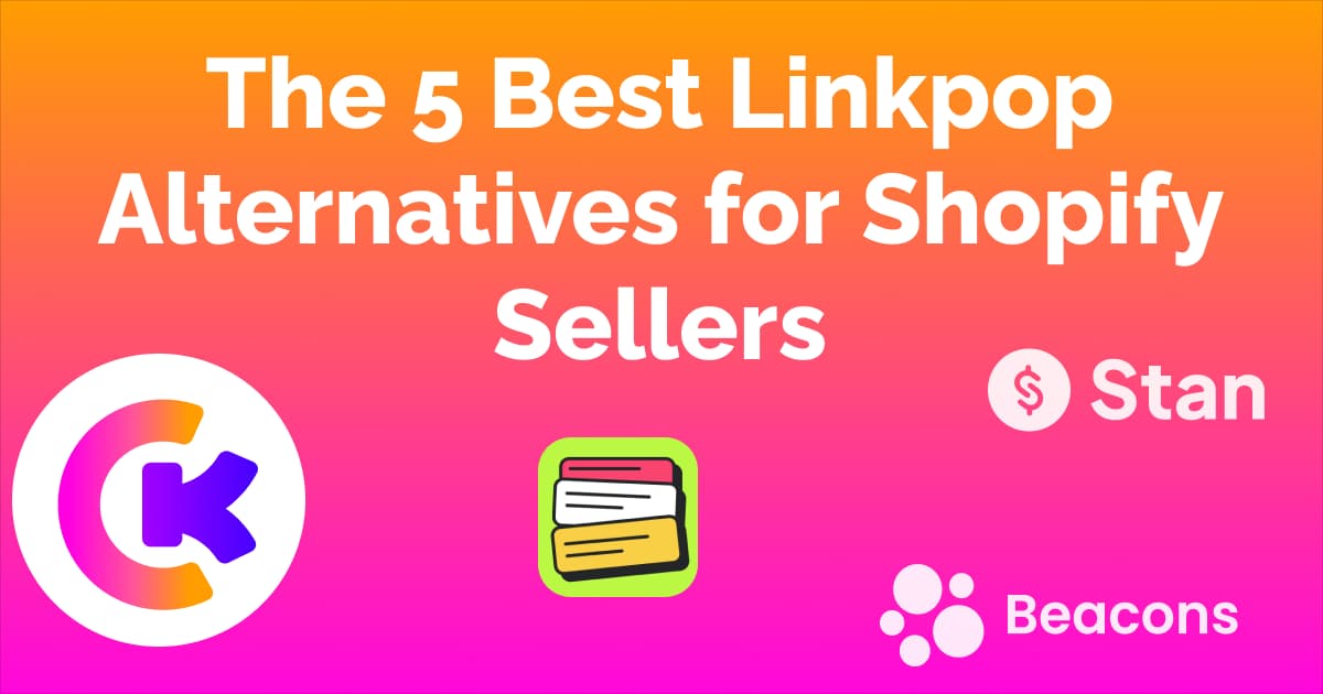 Linkpop Ferme : 5 Alternatives pour Vendeurs Shopify en 2026 (Classement)